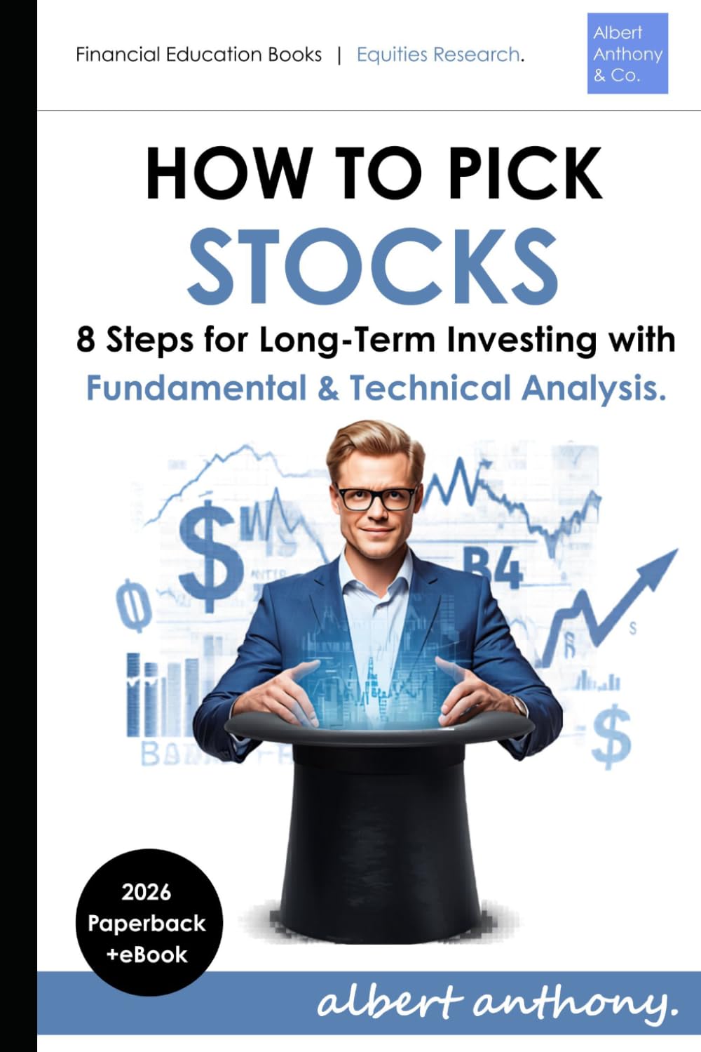 How To Pick Stocks: 8 Steps For Long-Term Investing with Fundamental & Technical Analysis.