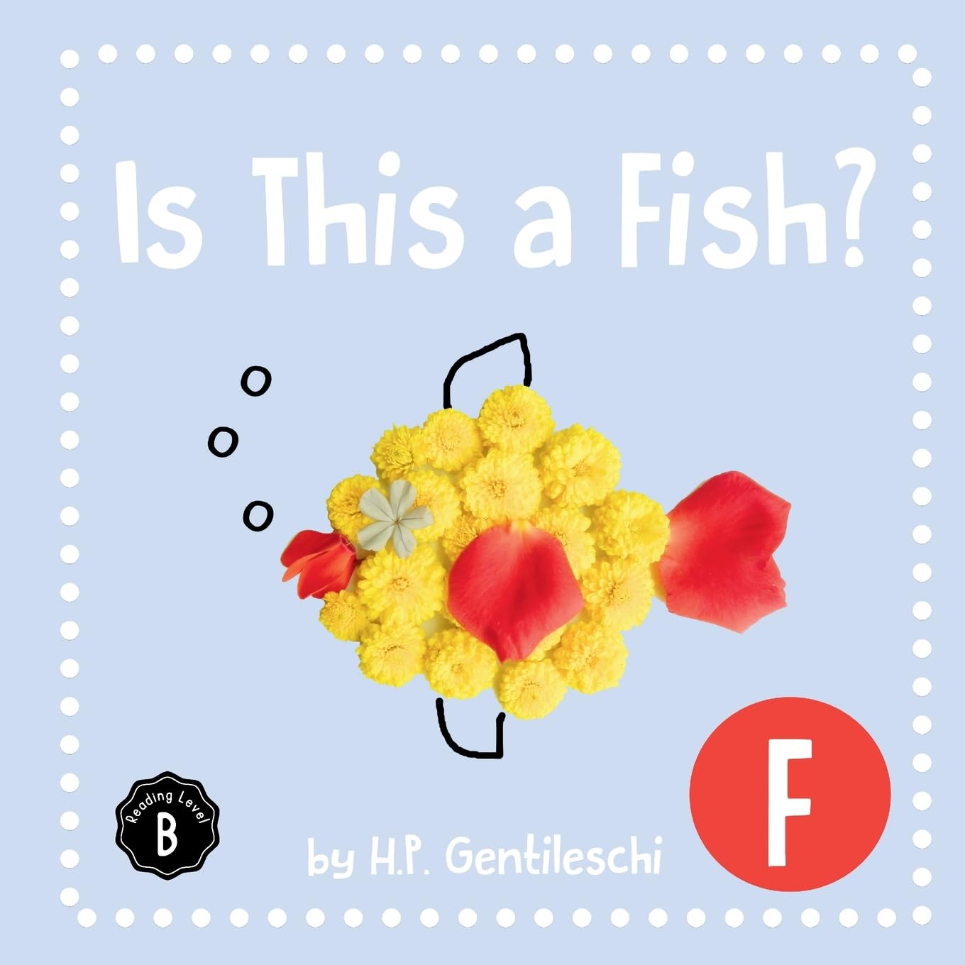 Is This A Fish?: The Letter F Book (AlphaBOX Alphabet Readers collection)