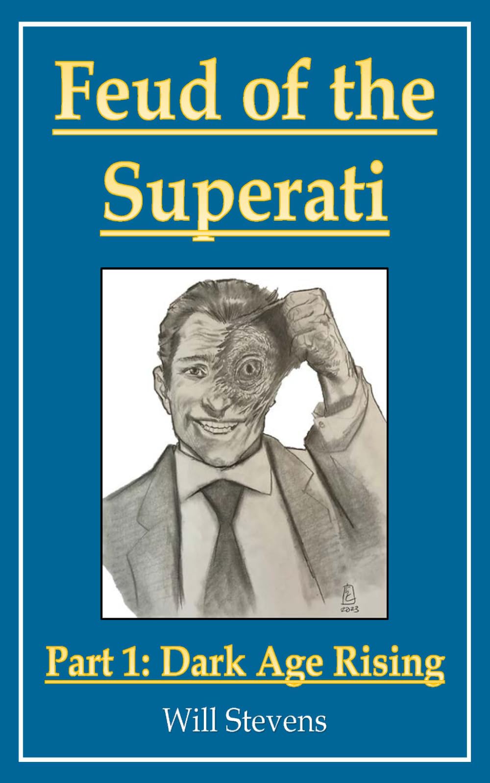 Feud of the Superati: Part 1: Dark Age Rising