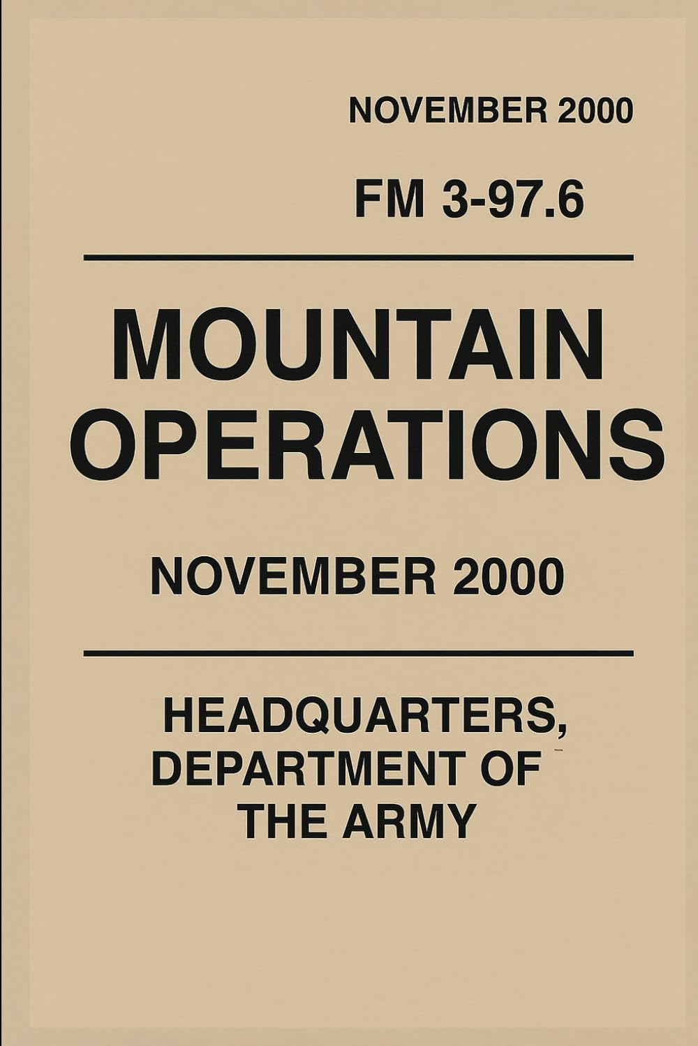 U.S. Army Field Manual Mountain Operations,: FM 3-97.6