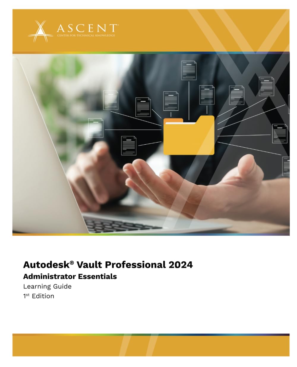 Autodesk Vault Professional 2024: Administrator Essentials: 3 (Autodesk Vault 2024) Paperback – 1 Feb. 2024