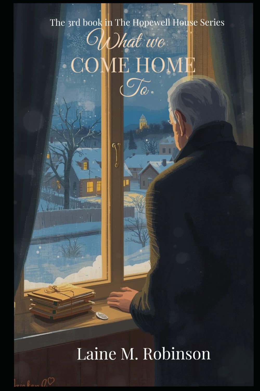 What We Come Home To (The Hopewell House Series)