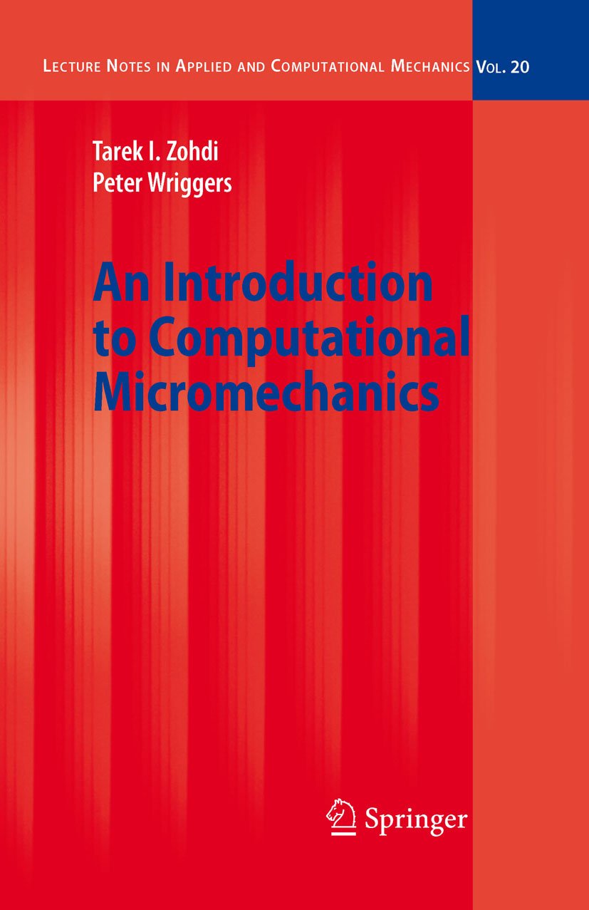 An Introduction to Computational Micromechanics (Lecture Notes in Applied and Computational Mechanics Book 20)