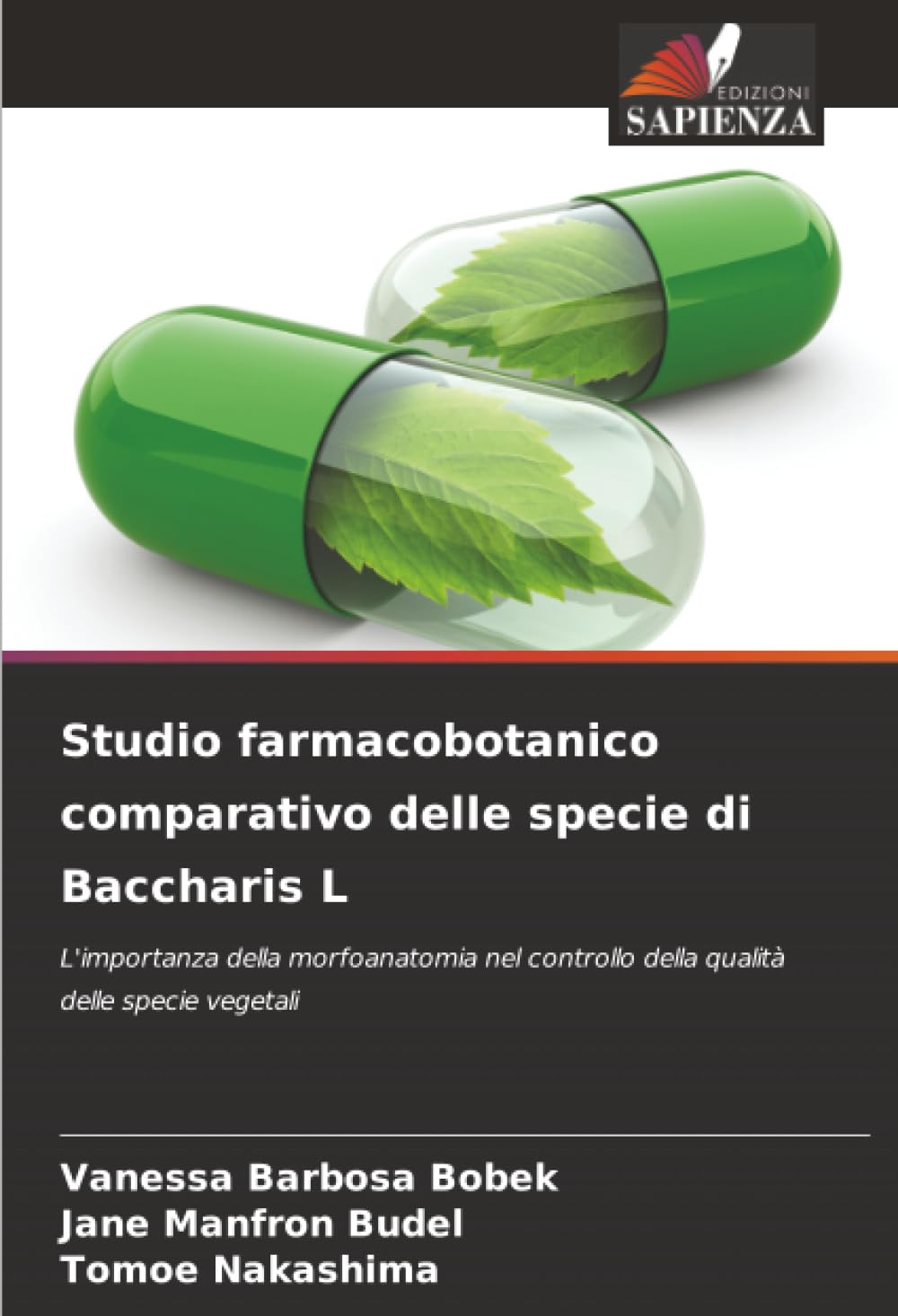 Studio farmacobotanico comparativo delle specie di Baccharis L: L'importanza della morfoanatomia nel controllo della qualità delle specie vegetali