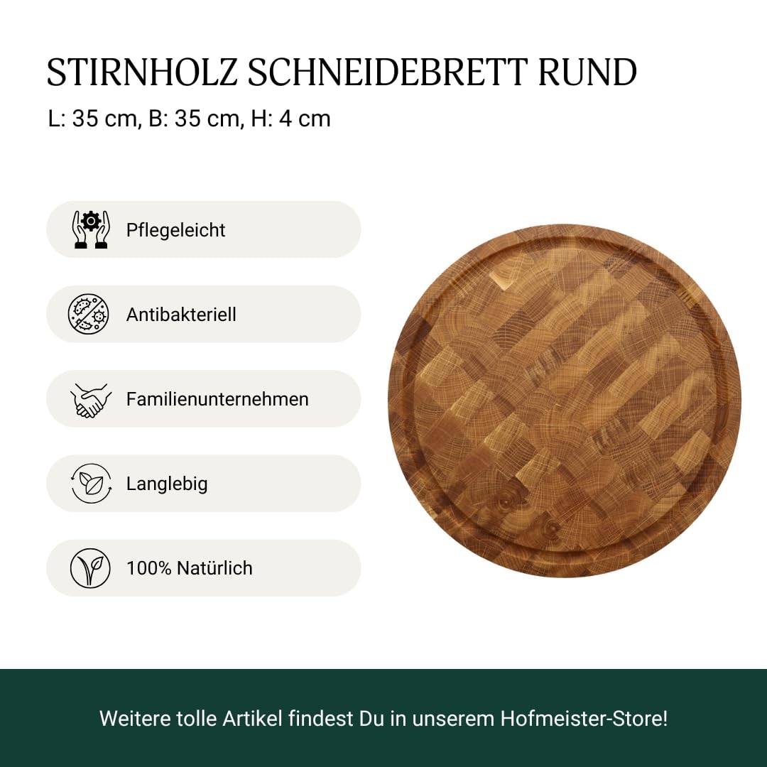 HOFMEISTER® Stirnholz Schneidebrett rund aus Eiche Ø 35 cm – massives Holzbrett mit Saftrille – robust, messerschonend & langlebig – Servierbrett & Küchenbrett