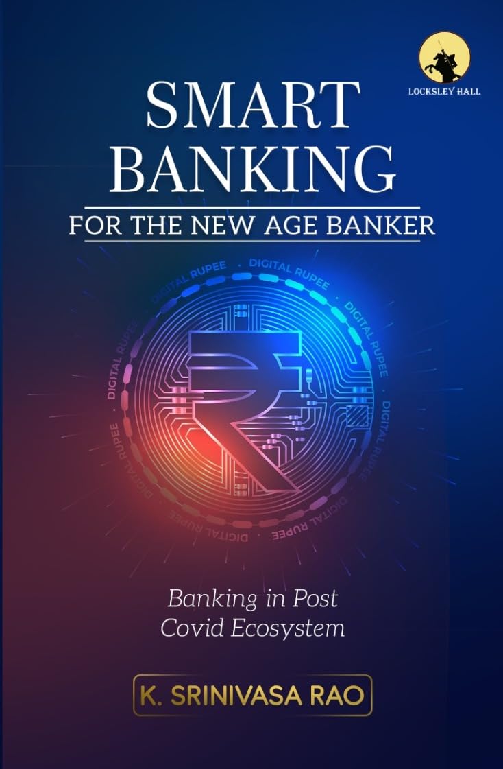 SMART BANKING FOR THE NEW AGE BANKER - Banking In Post Covid Ecosystem