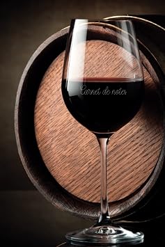Independently published Carnet lign  100 pages Verre de vin Tonneau   Prise de notes agr able   votre compagnon de pens e Pour ne plus rien perdre de vos id es.
