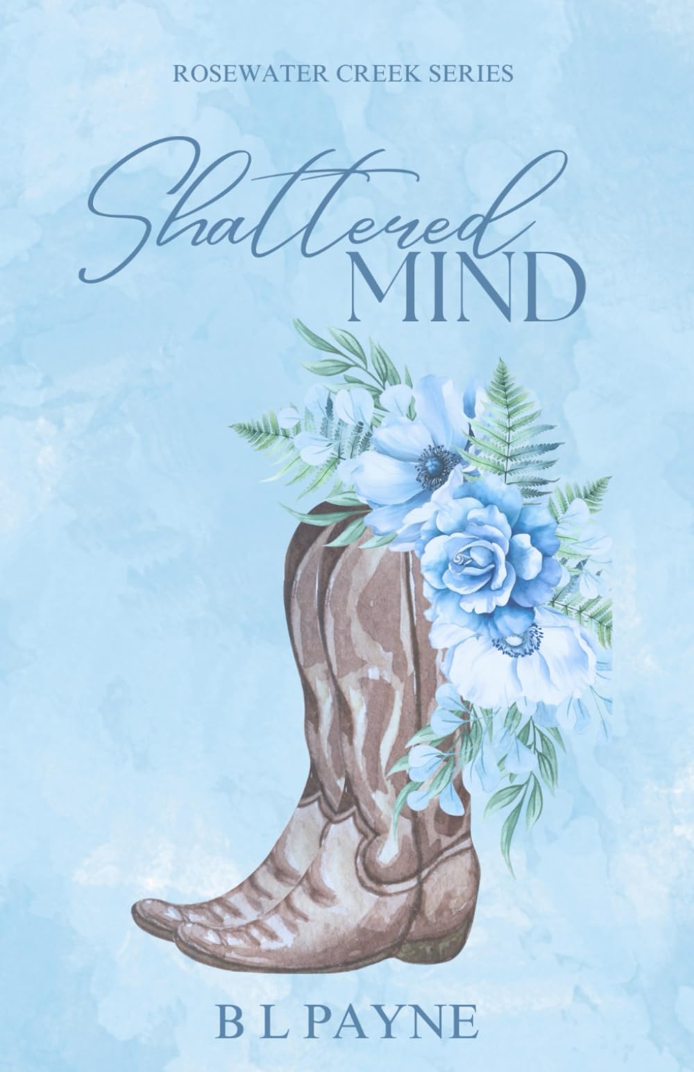 Shattered Mind: Rosewater Creek Series (Book Two): 2