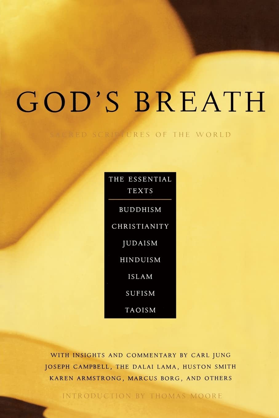 God's Breath: Sacred Scriptures of the World -- The Essential Texts of Buddhism, Christianity, Judaism, Islam, Hinduism, Suf