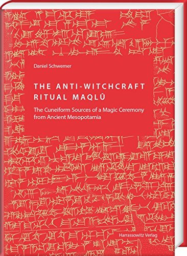  The Anti-Witchcraft Ritual Maqlu: The Cuneiform Sources of a Magic Ceremony from Ancient Mesopotamia Gratuit