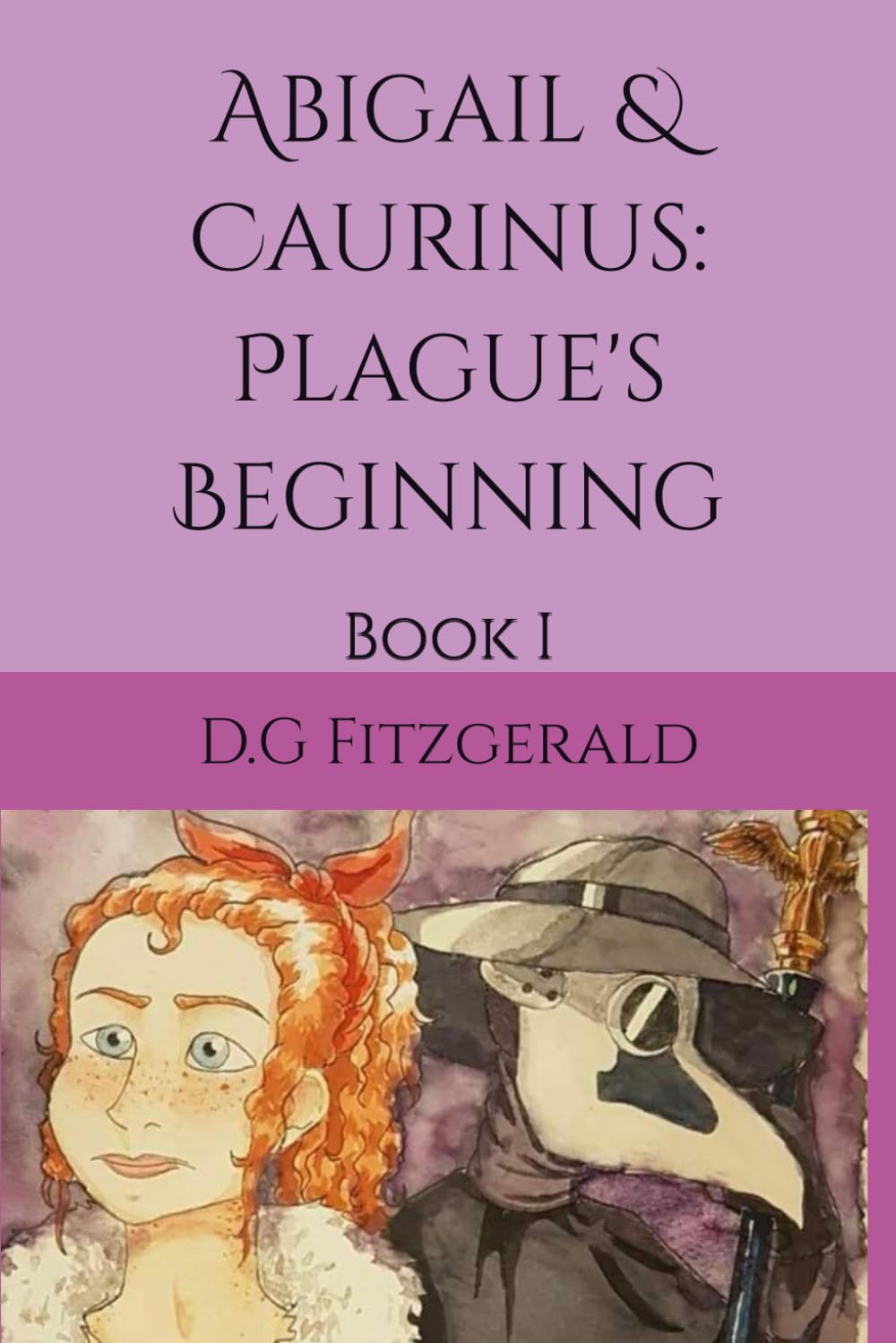 Abigail & Caurinus: Plague's Beginning