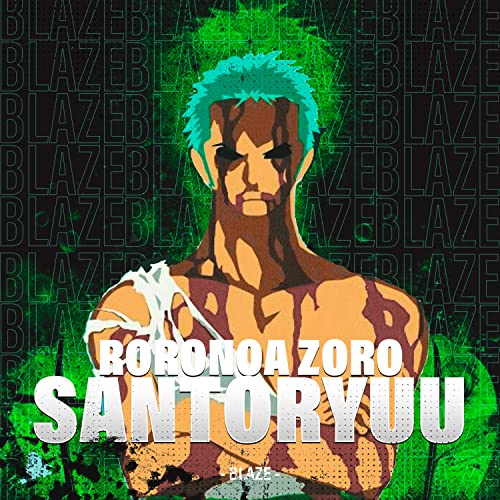 Play Santoryuu (Roronoa Zoro) by Blaze rapper on Amazon Music