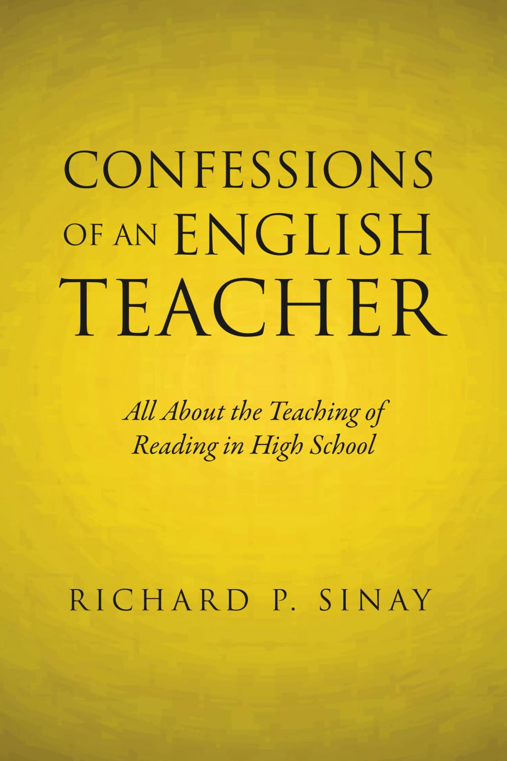 Confessions of an English Teacher: All About the Teaching of Reading in the High School