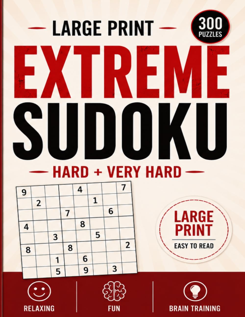 Extreme Sudoku: 300 Hard & Very Hard Large Print Sudoku Puzzles for Adults (Large Print Sudoku Puzzles with Solutions)