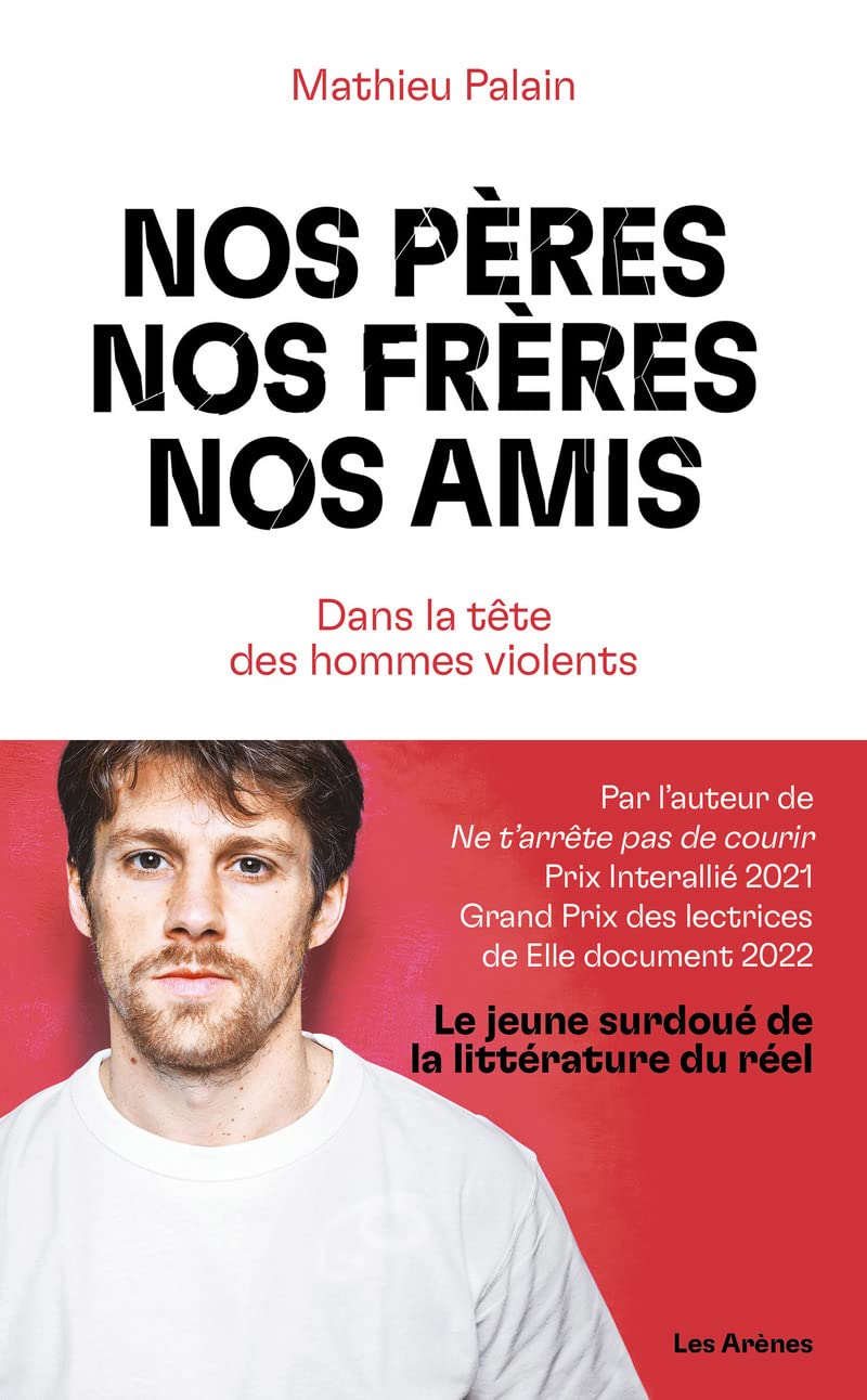 Nos pères, nos frères, nos amis - Dans la tête des hommes violents