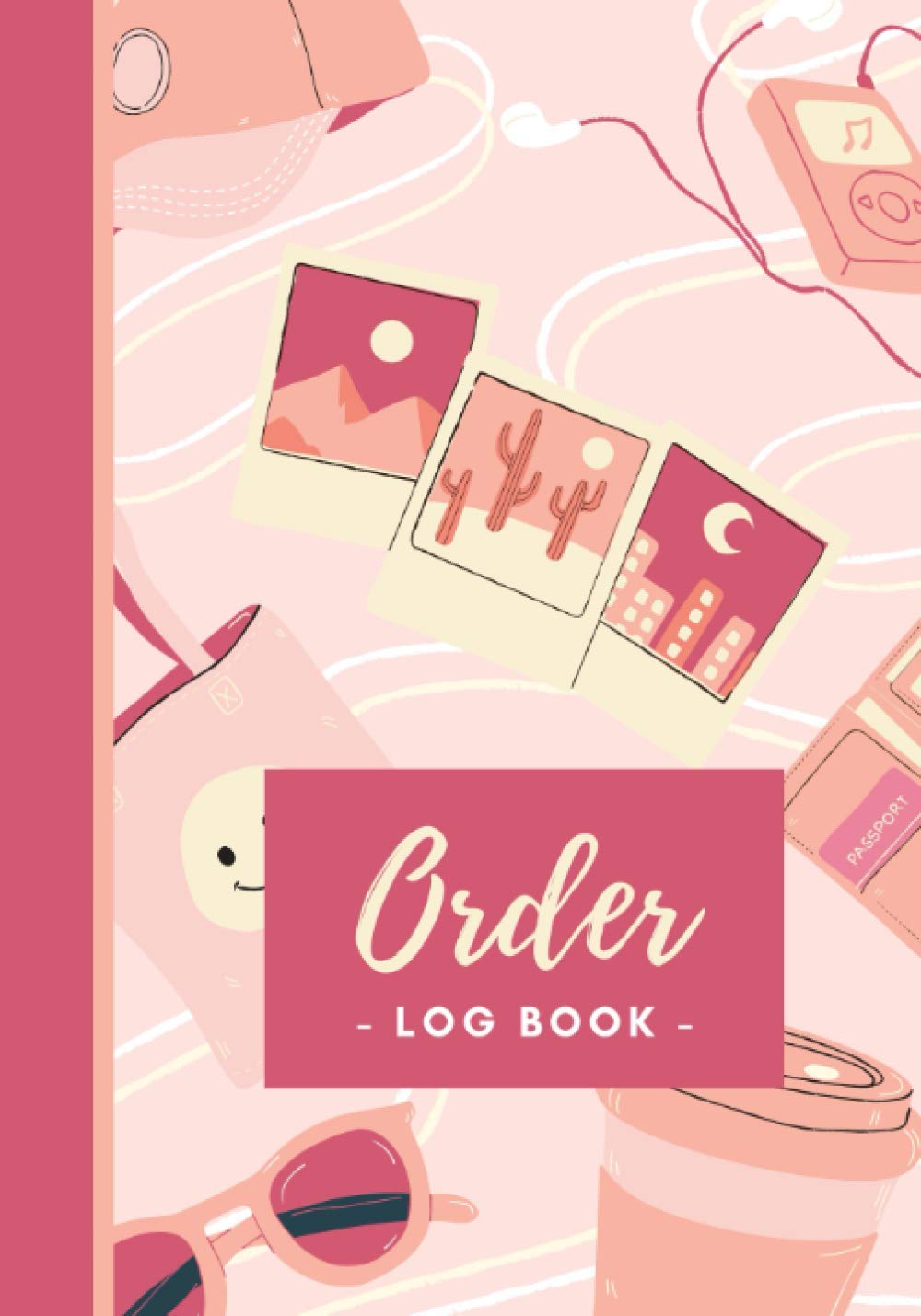 Order Log Book: Comprehensive 7"x10" Small Business Log Book | Business Goals, Monthly Expenses Charts, Supplier Contacts/List & Over 150 Customer Order Forms | Simple & Cute Pink Logbook