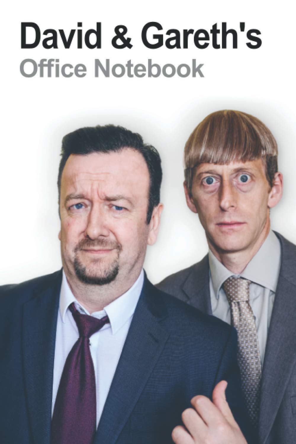 David and Gareth's Office Notebook: The Office Lookalikes Notebook Journal with David's comedy words of wisdom. 130 pages Lined Paper 6x9 inches