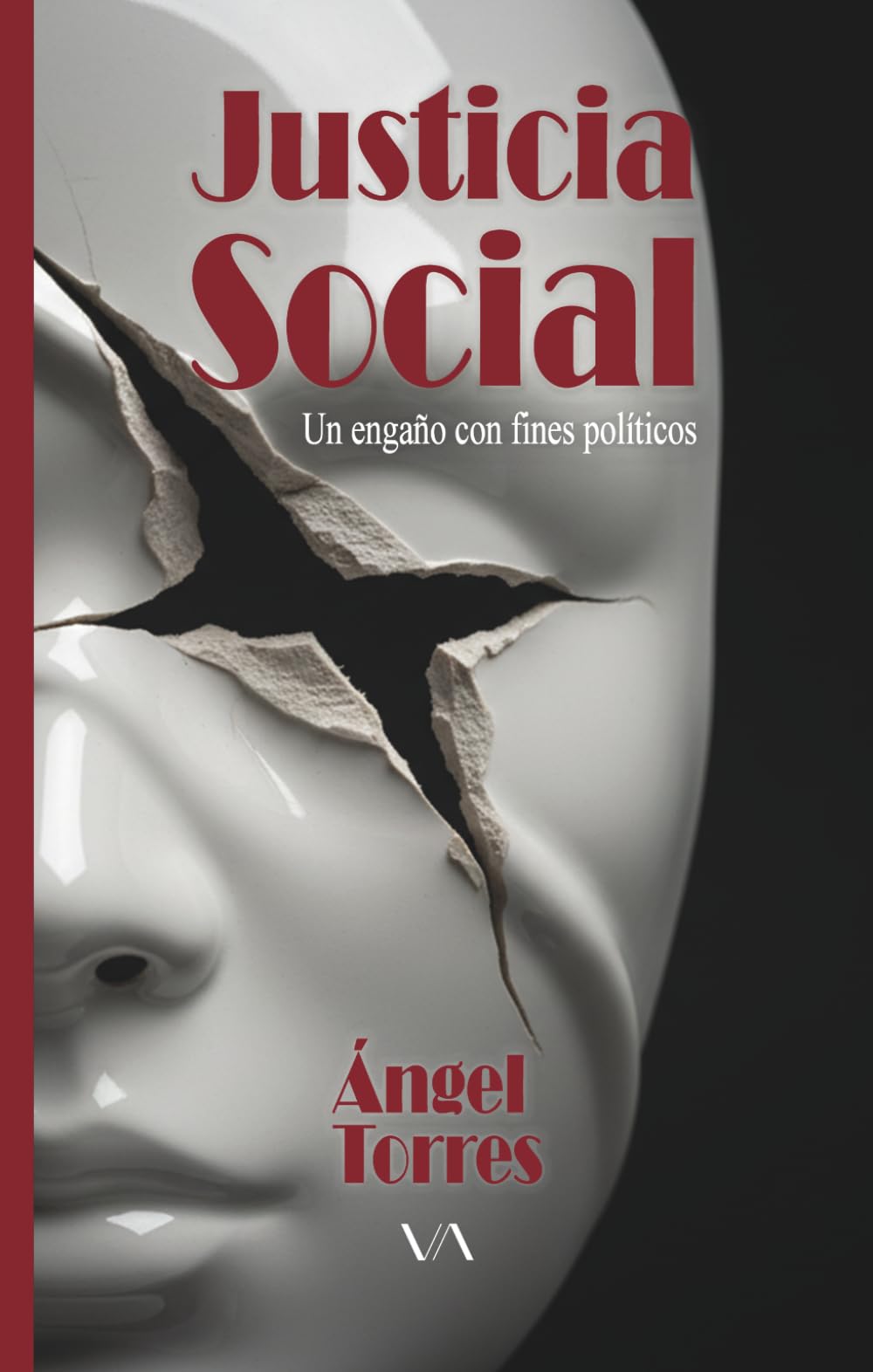 JUSTICIA SOCIAL: Un engaño con fines políticos