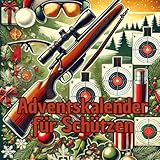 Adventskalender für Schützen: 24 Tage voller Tricks und Wissenswertem für begeisterte Sportschützen