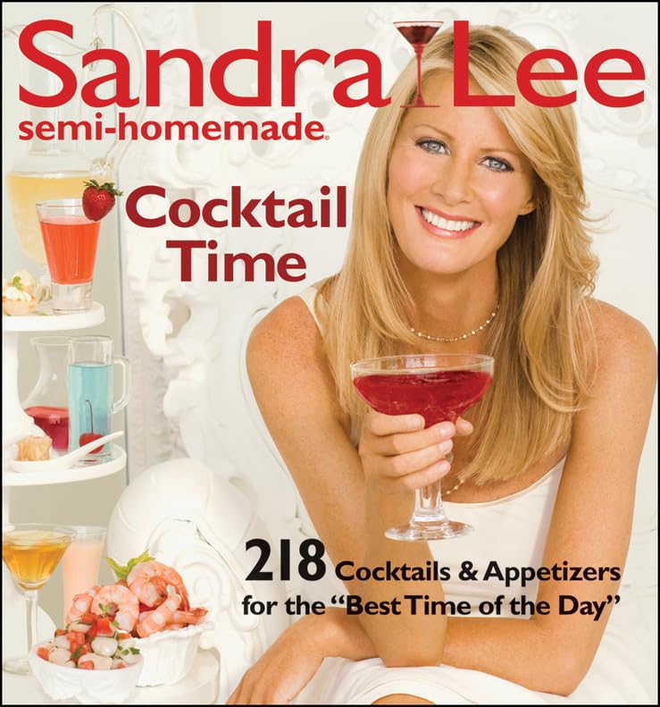 Sandra Lee Semi-Homemade Cocktail Time