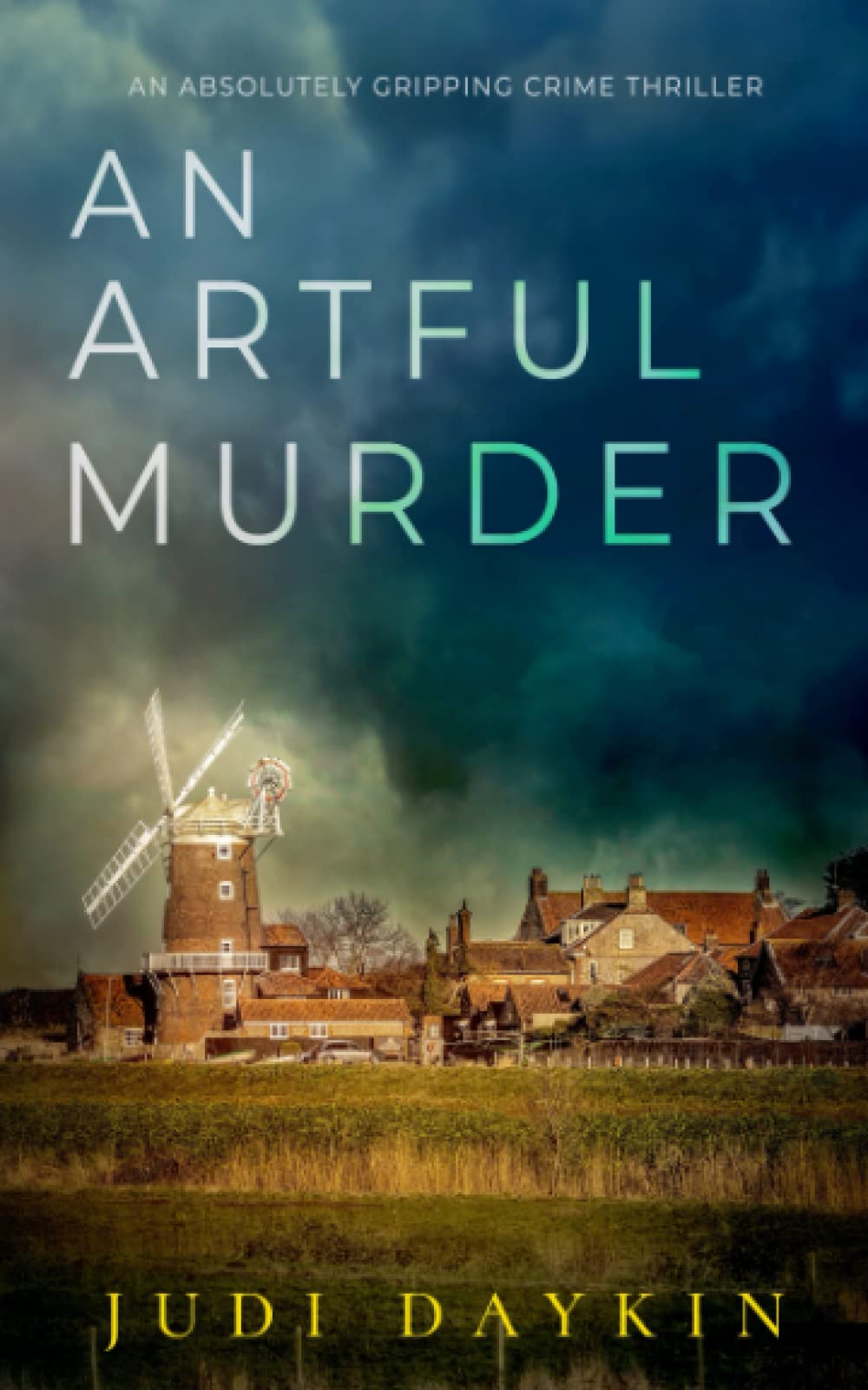 AN ARTFUL MURDER an absolutely gripping crime thriller (Detective Sara Hirst)