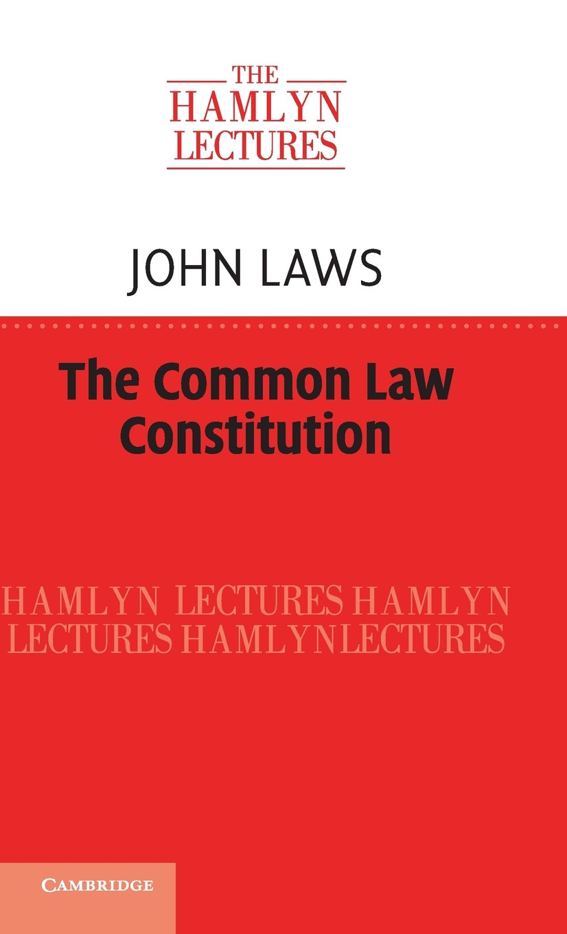 The Common Law Constitution (The Hamlyn Lectures)