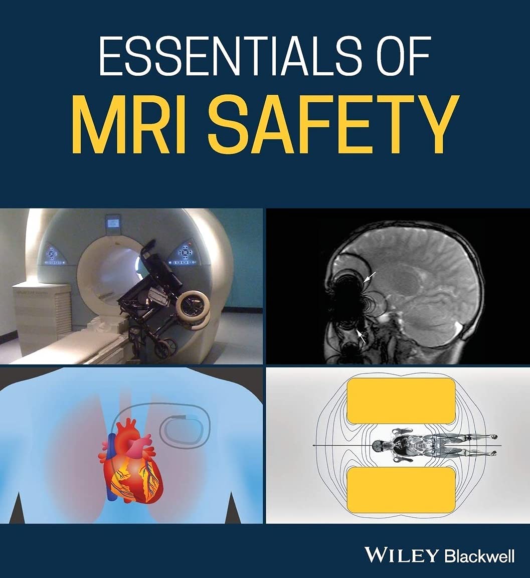Essentials of MRI Safety      1st Edition