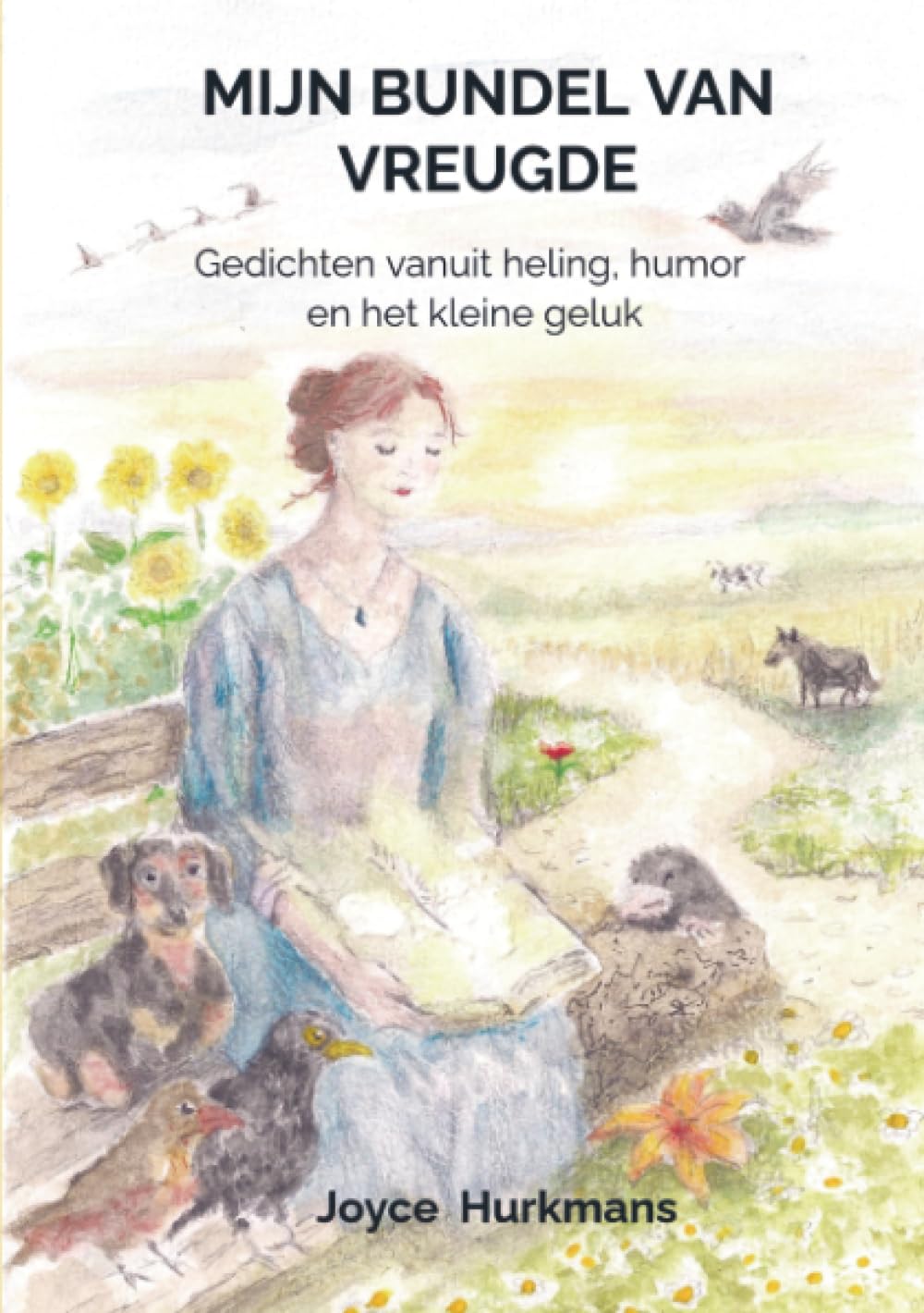 Mijn bundel van vreugde: Gedichten vanuit heling, humor en het kleine geluk