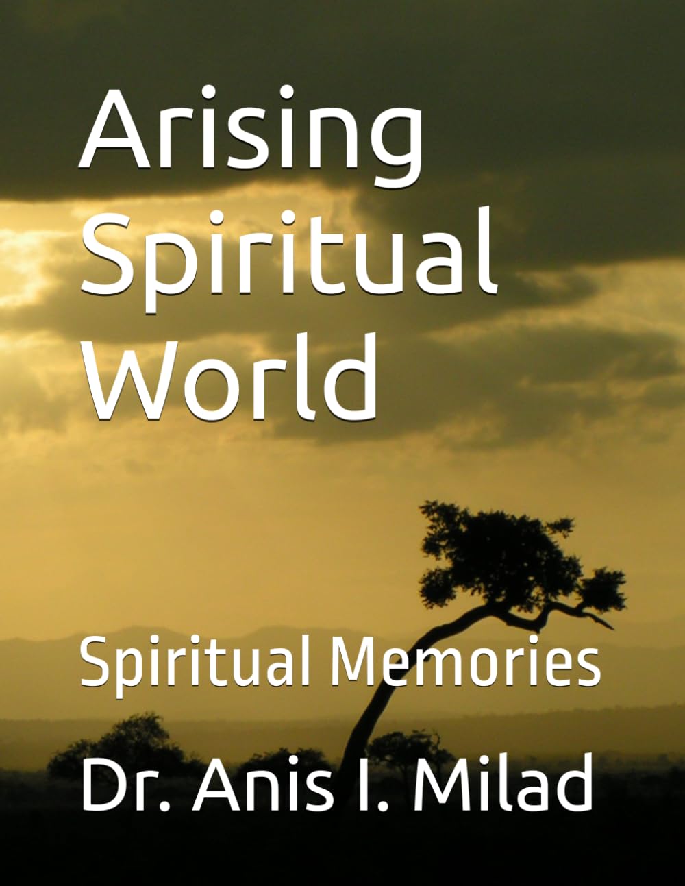 Arising Spiritual World: Spiritual Memories