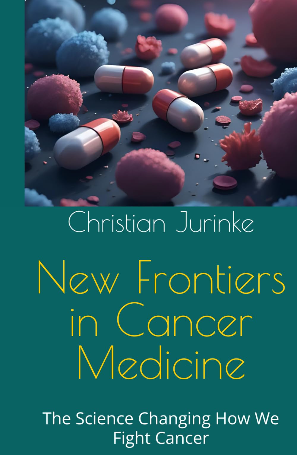 New Frontiers of Cancer Medicine: The Science Changing How We Fight Cancer