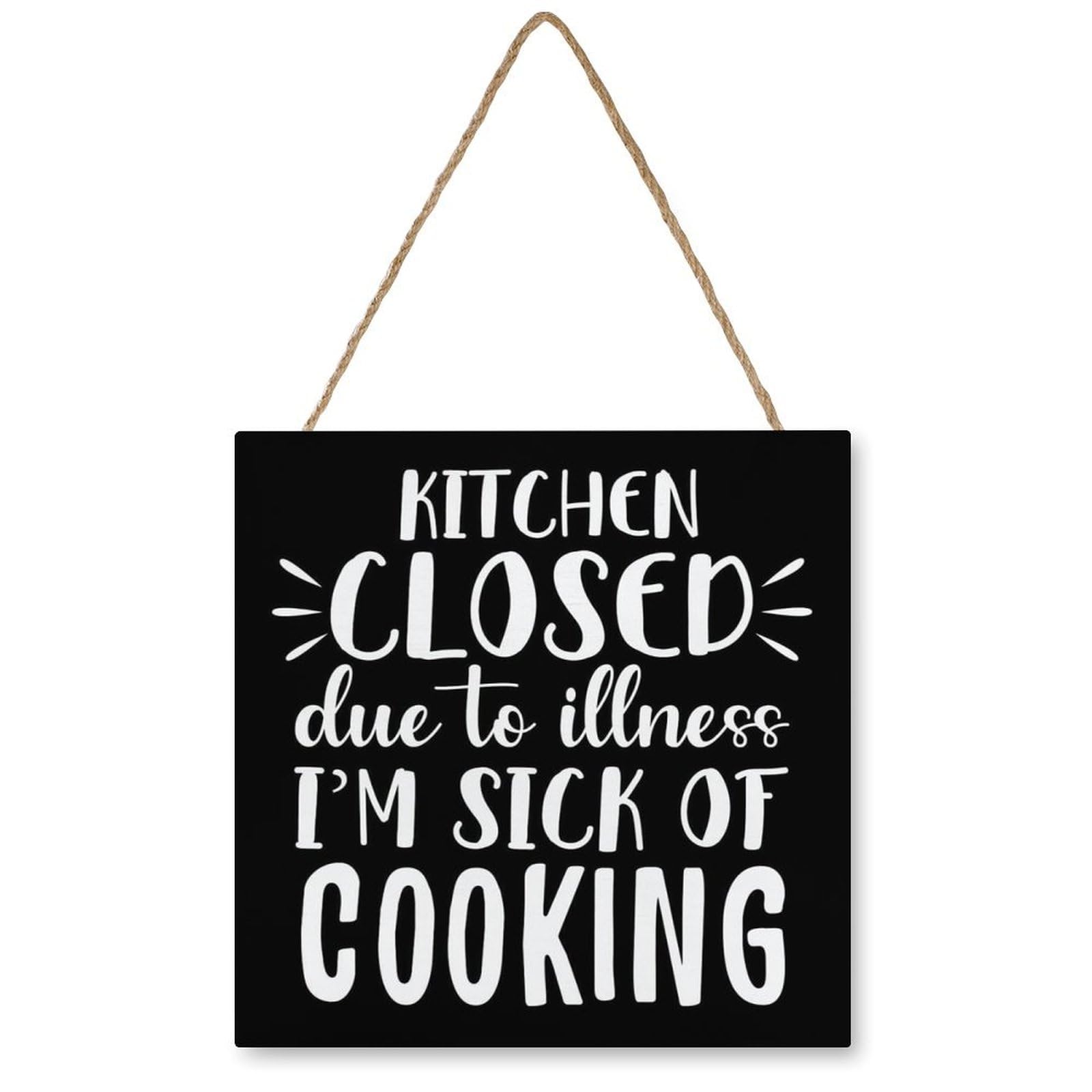 Funny Kitchen Wooden Hanging Sign Decor,Rustic Kitchen Closed Due To Illness I'M Sick Of Cooking Kitchen Sign Wooden Hanging Signfor Farmhouse Home Kitchen Wall Decorations