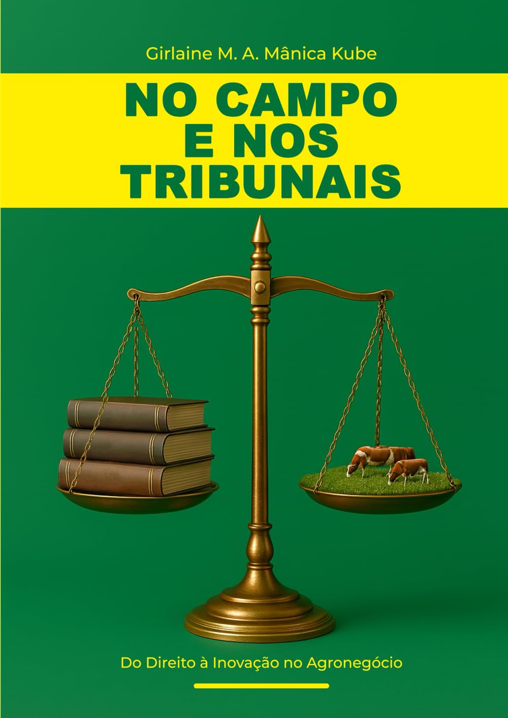 NO CAMPO E NOS TRIBUNAIS: Do Direito à Inovação no Agronegócio