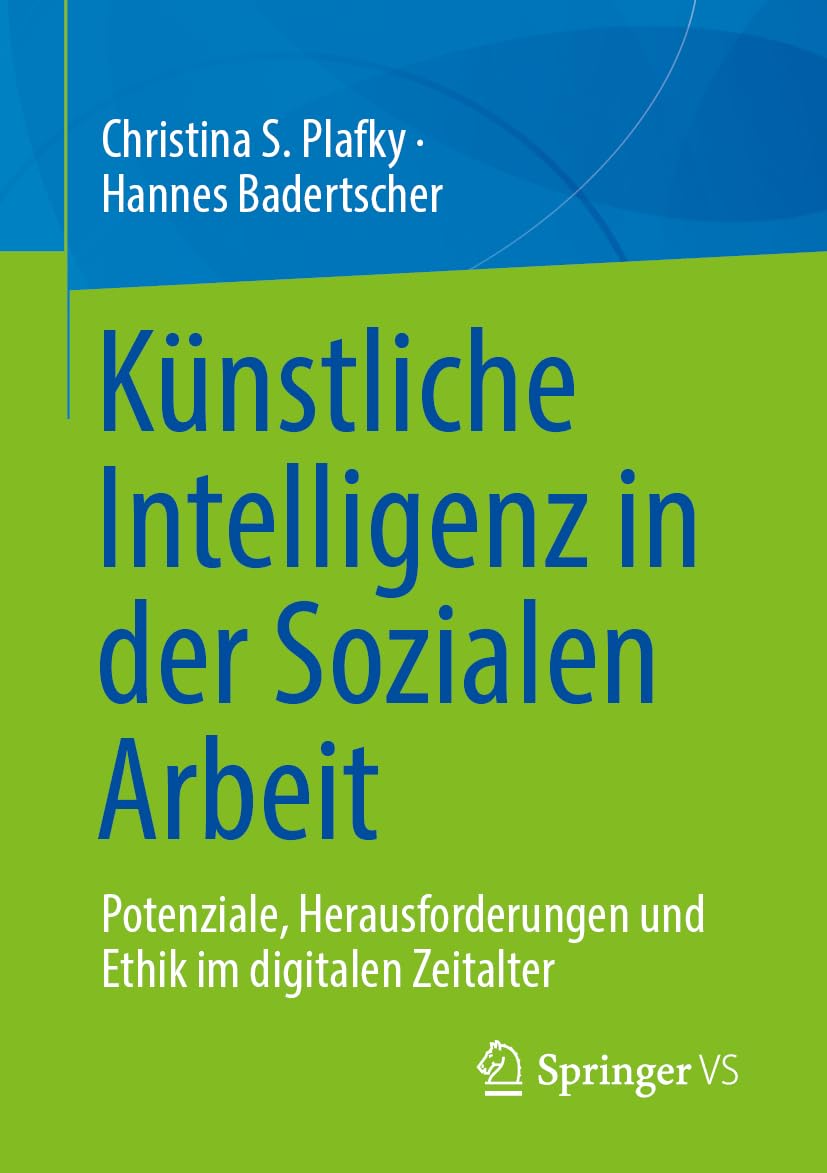 Künstliche Intelligenz in der Sozialen Arbeit: Potenziale, Herausforderungen und Ethik im digitalen Zeitalter