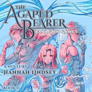 The Agap&eacute;d Bearer: Paragon Games Audiolibro Por Hannah Taylor Lindsey arte de portada