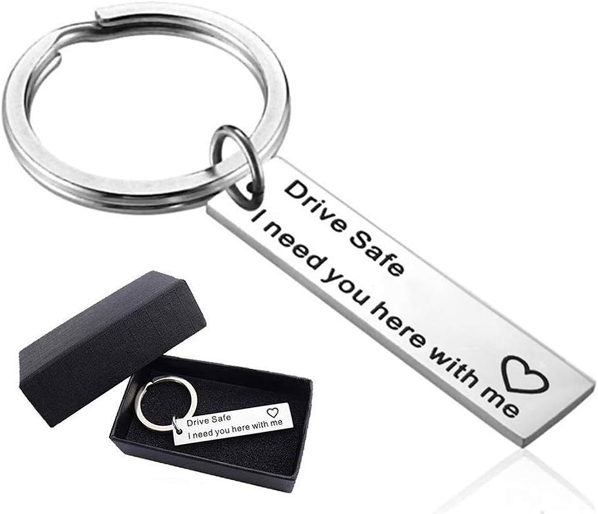 Boyfriend Gifts Drive Safe Keychain I Need You Here with Me Key Rings Trucker Husband Gift Dad Gift Valentines Day (Drive Safe Keychain)