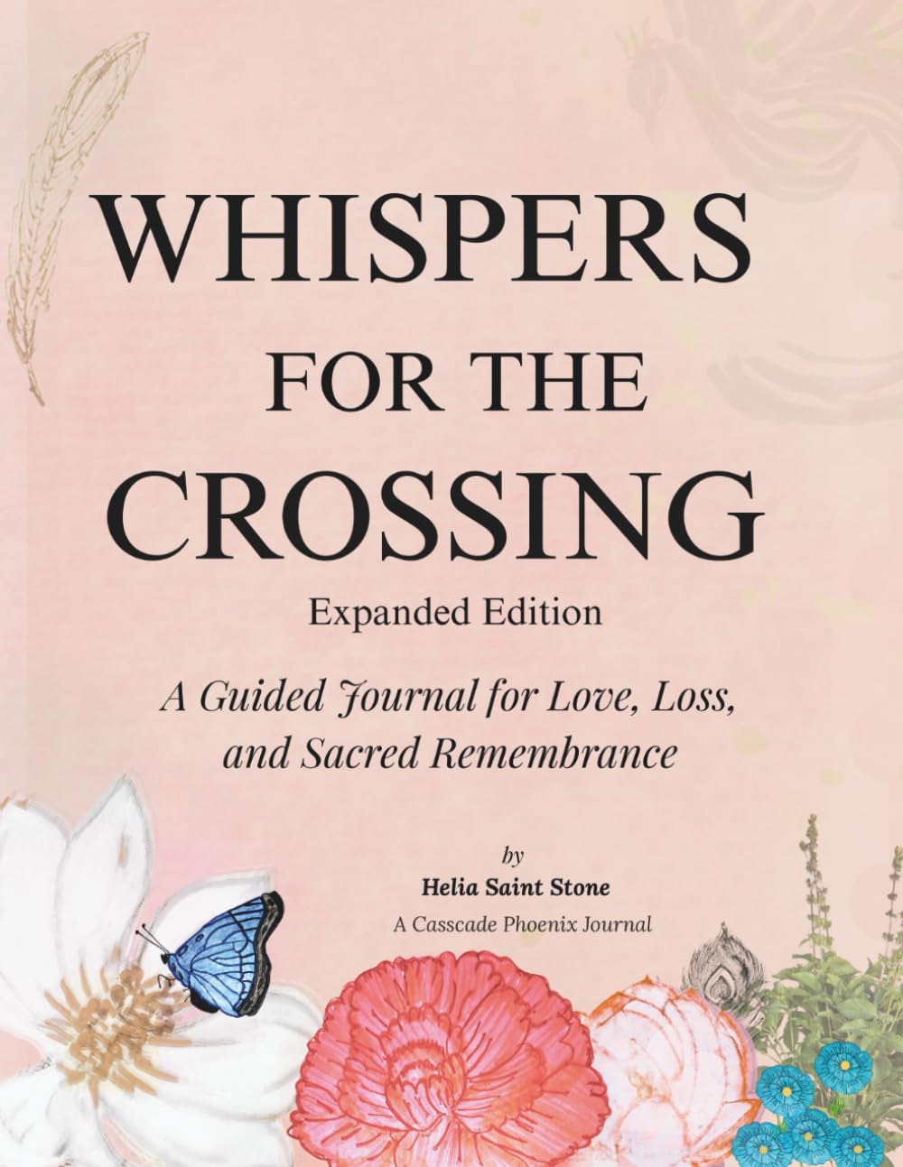 Whispers for the Crossing: A Guided Journal for Love, Loss, and Sacred Remembrance