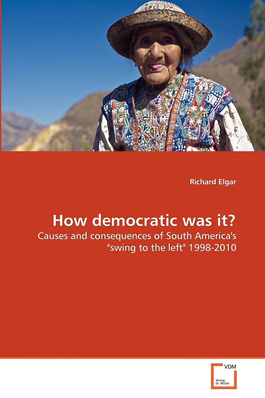How democratic was it?: Causes and consequences of South America's "swing to the left" 1998-2010