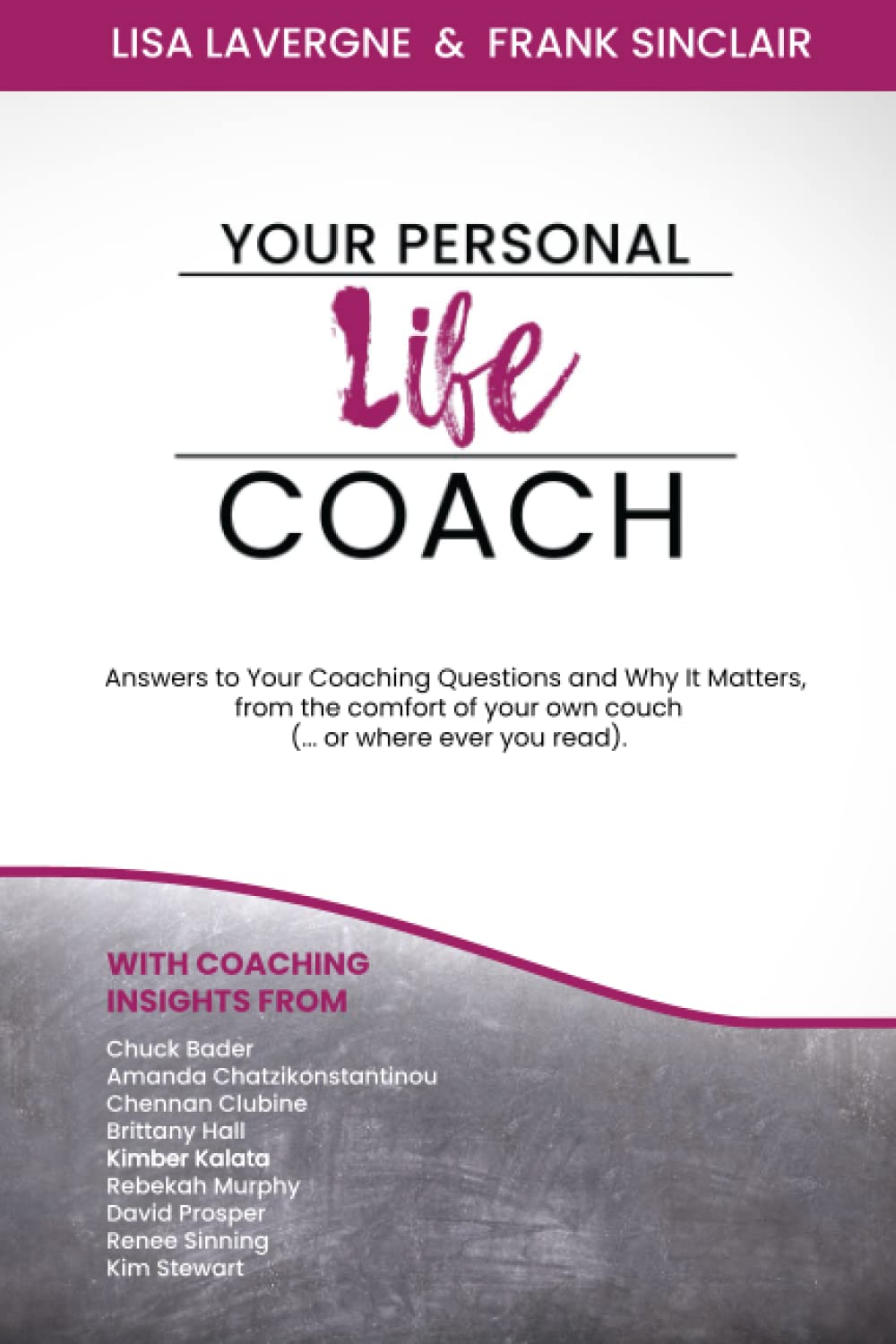 Your Personal Life Coach: Answers to Your Coaching Questions and Why it Matters