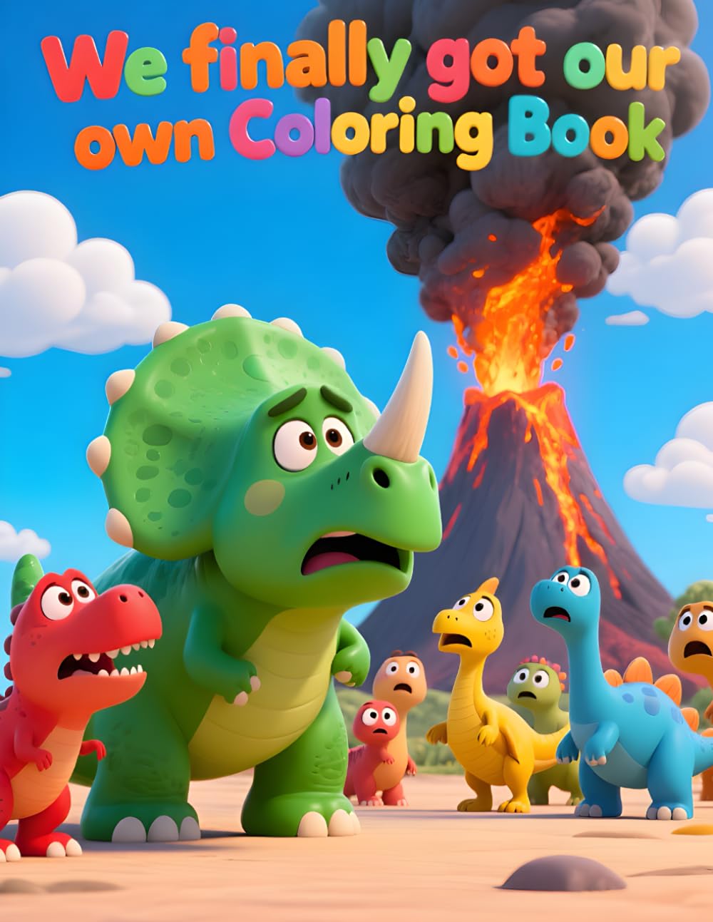 We Finally Got Our Own Coloring Book!: A Prehistoric Dino Coloring Adventure for Kids