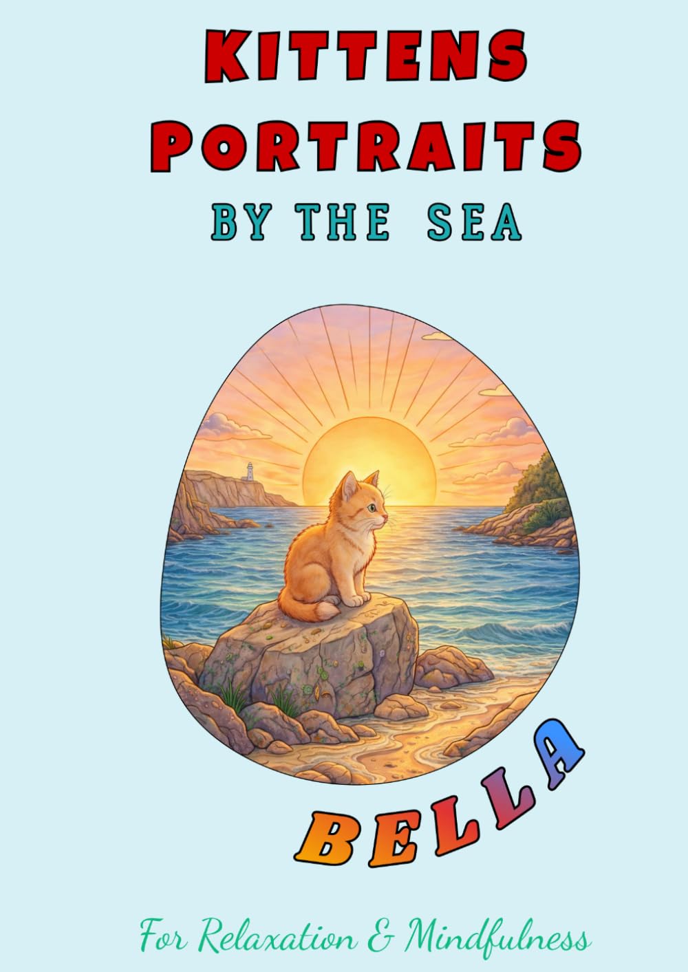 Kittens Portraits by the Sea: A Relaxing Coloring Book for Cat Lovers, Adults and Teens