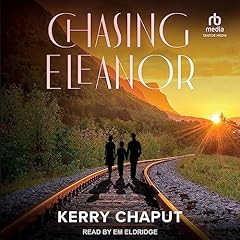 Chasing Eleanor Audiolibro Por Kerry Chaput arte de portada