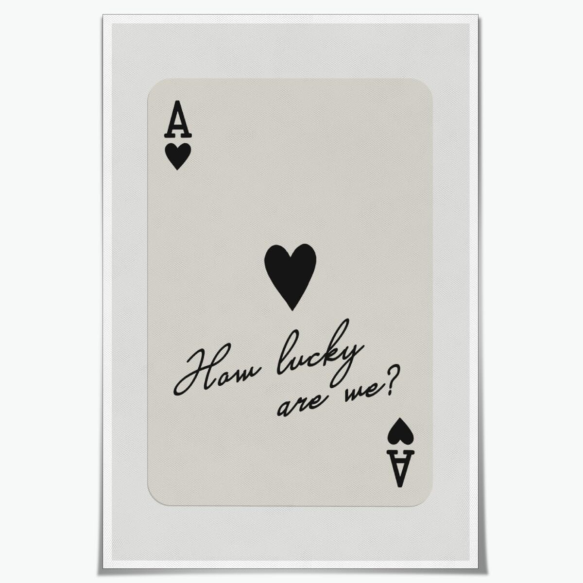 Trendy Ace of Hearts Wall Art How Lucky Are We Poster Retro