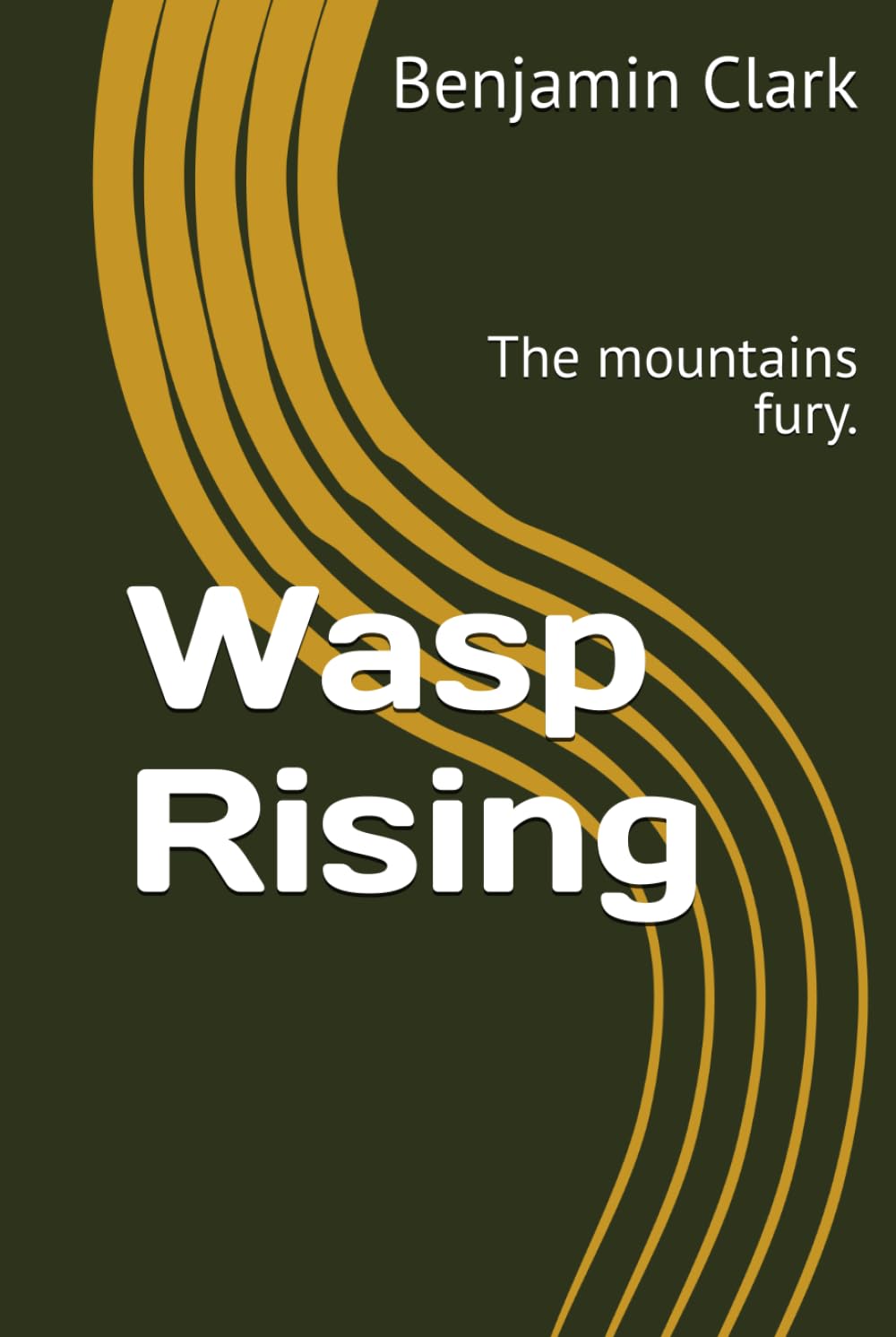 Wasp Rising: The mountains fury.