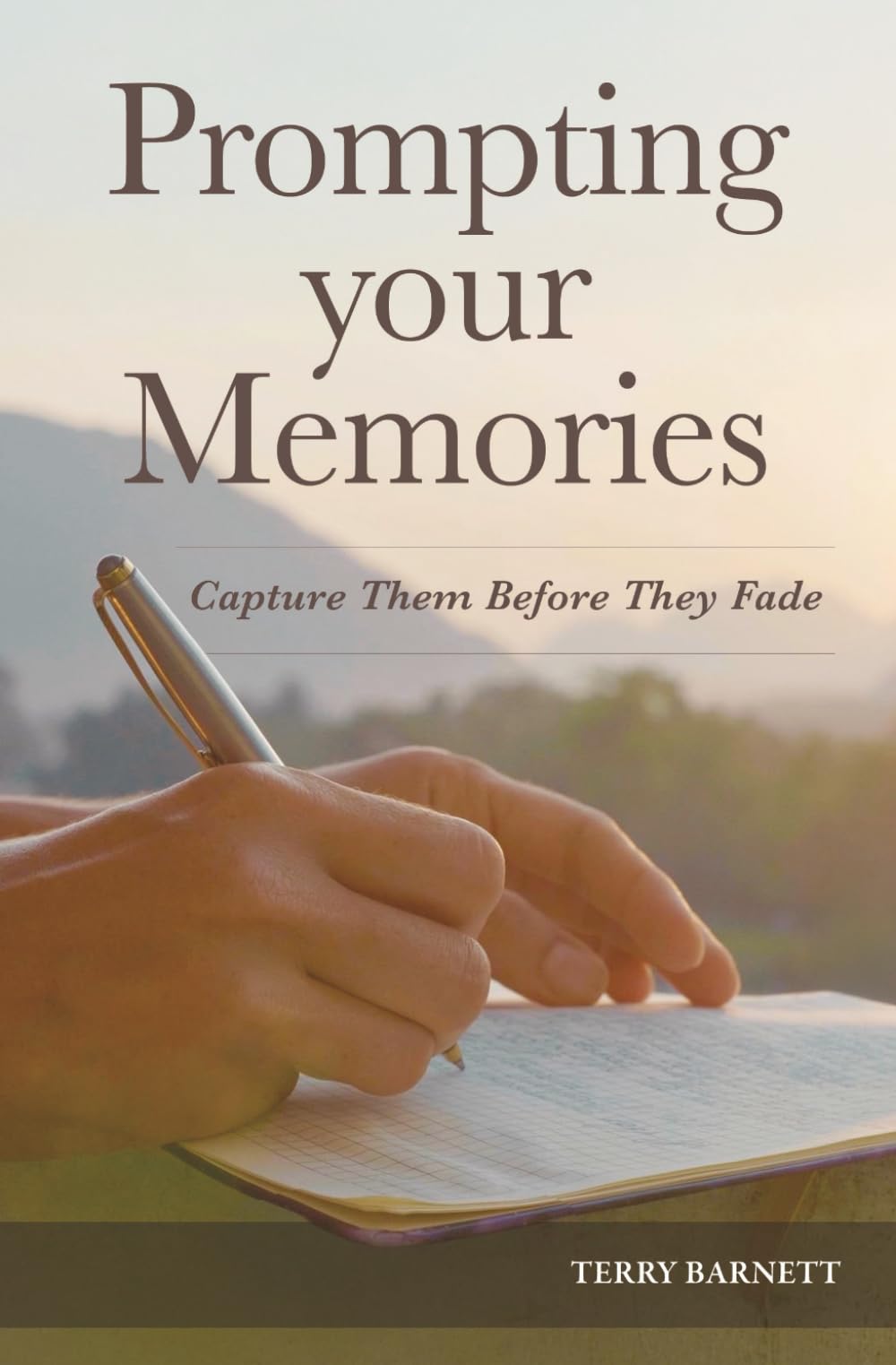 Prompting Your Memories: Capture Them Before They Fade (The Personal Memories Series)