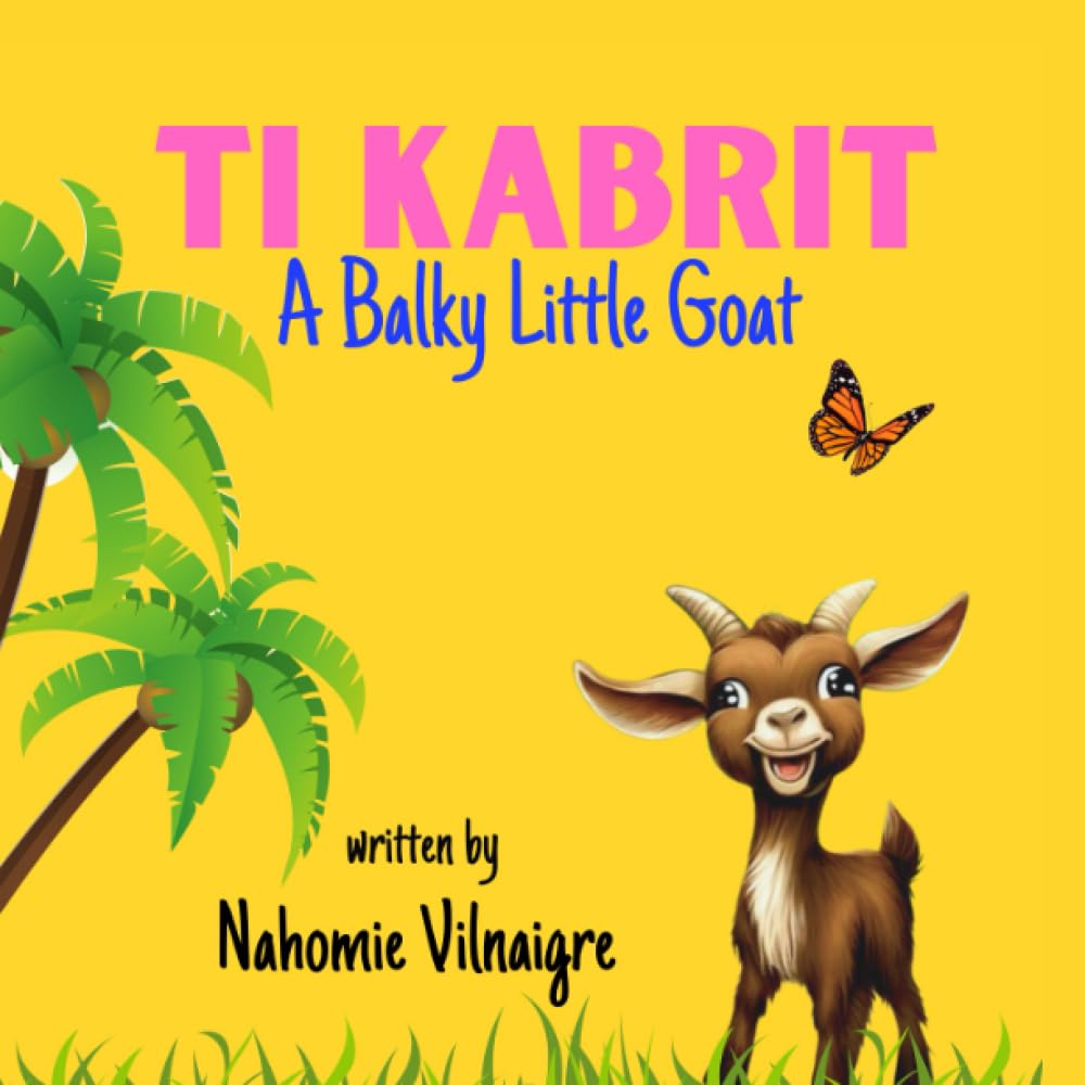 Ti Kabrit: A Balky Little Goat (Haiti's Small Animals)