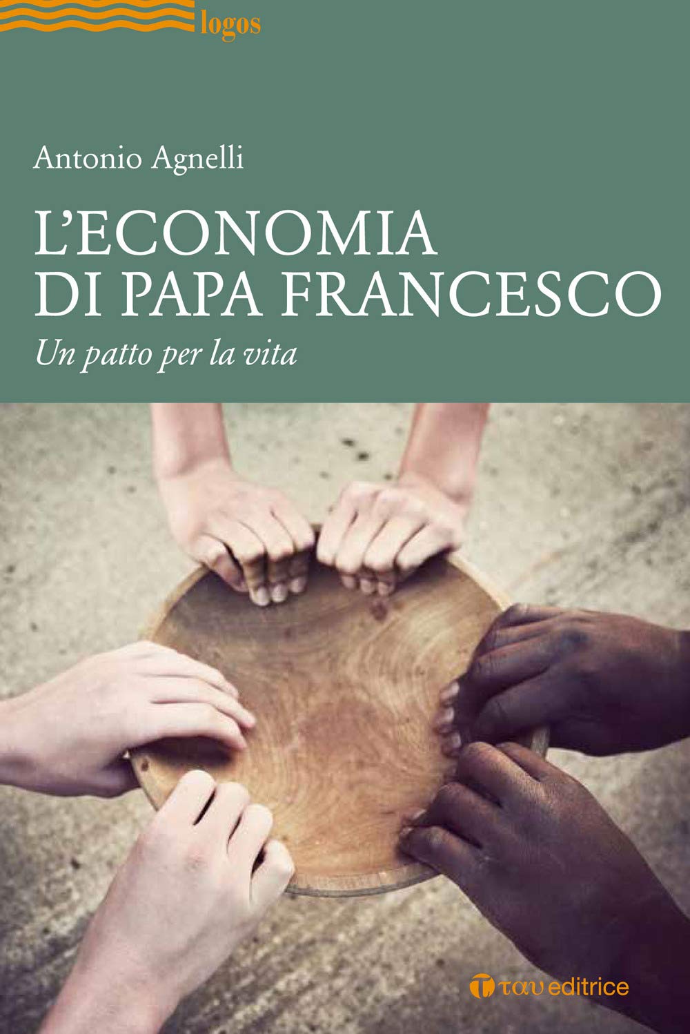 L'economia Di Papa Francesco. Un Patto Per La Vita - 4