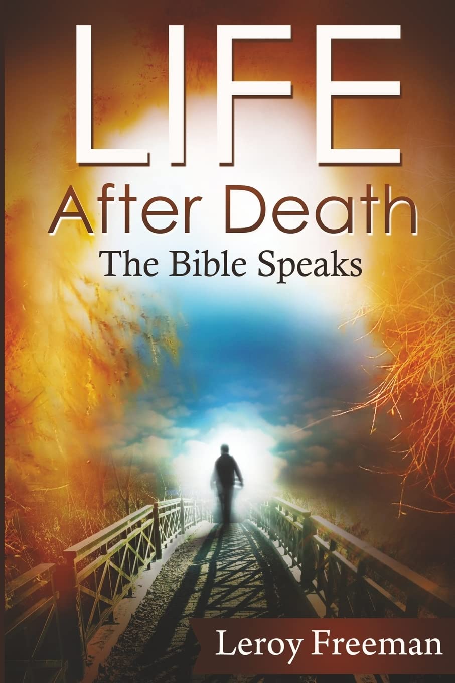 Life After Death: The Bible Speaks