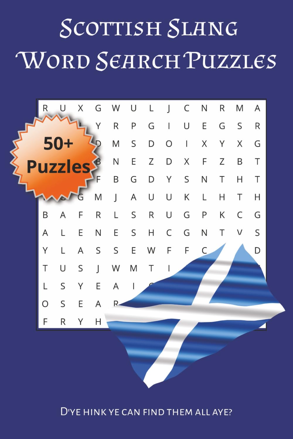 Scottish Slang Word Search Puzzle Book: Word Searches with easy to read print about Scotland, slang and Scottish words | 6x9 inches | 50+ Puzzles ....gifts for Family, Holidays and Stress relief