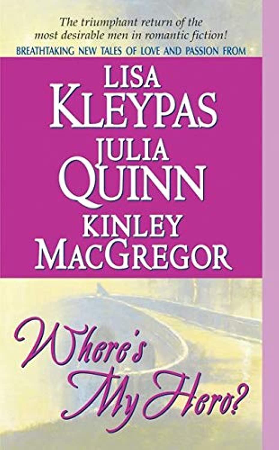 Where'S My Hero? By Lisa Kleypas & Kinley Macgrego Mass Market Paperback – 26 August 2003