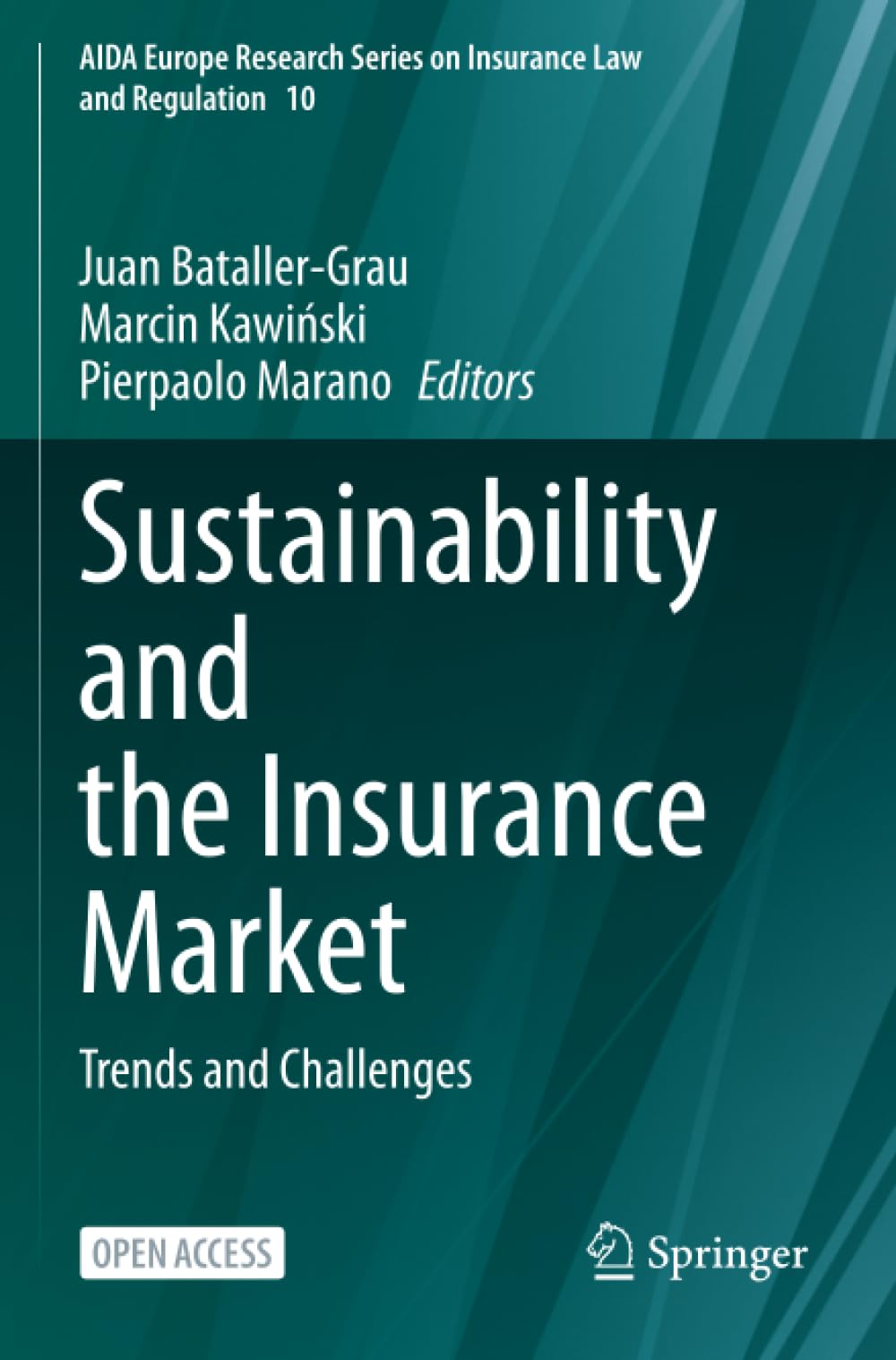 Sustainability and the Insurance Market: Trends and Challenges (AIDA Europe Research Series on Insurance Law and Regulation)